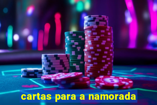 cartas para a namorada